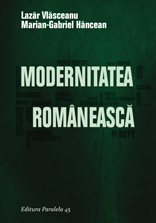 modernitatea_romaneasca_Vlasceanu_2014_coperta1