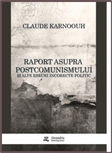 Raport-asupra-postcomunismului-Claude-Karnoouh
