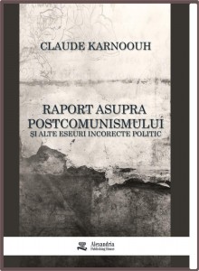 Raport-asupra-postcomunismului-Claude-Karnoouh